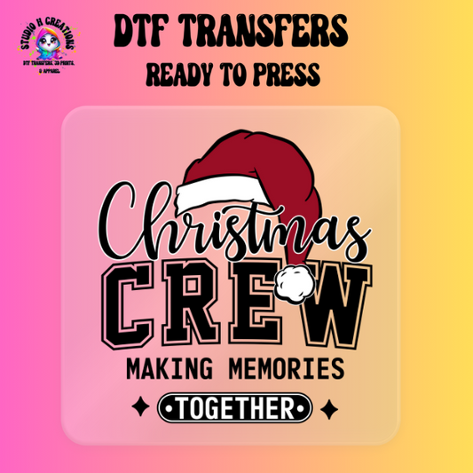 Christmas Crew Makin Memories Together Family  DTF Transfer Ready to Press 153