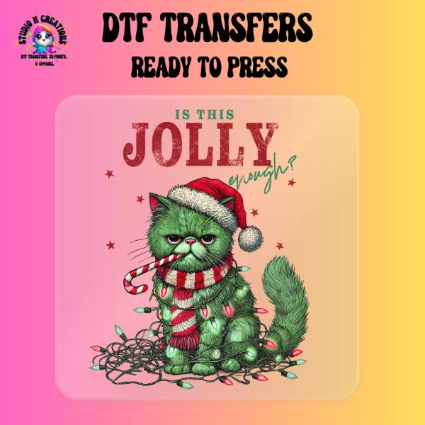 Is This Jolly Enough Cat Christmas  DTF Transfer Ready to Press 152