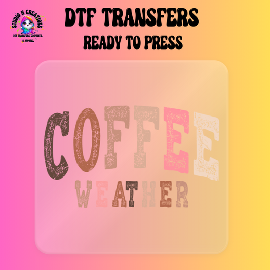 Coffee Weater DTF Transfer Ready to Press 134