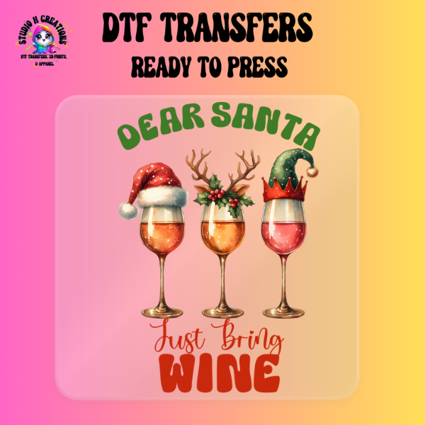 Dear Santa, Just Bring Wine DTF Transfer Ready to Press 137