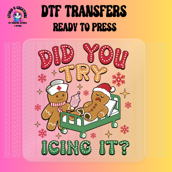 Did You Try icing it?  Christmas DTF Transfer 86