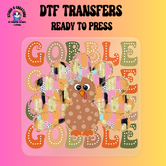 Gobble Gobble Gobble Thanksgiving DTF Transfer Ready to Press 149