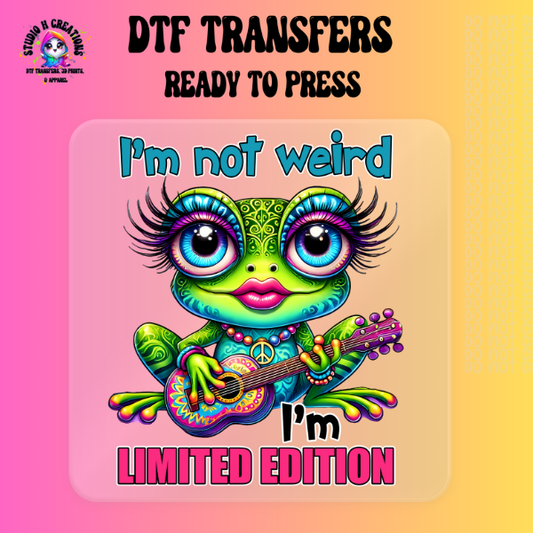 Frog I'm Not Weird I'm Limited Edition DTF Transfer 105