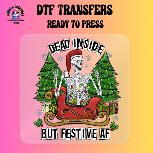 Dead Inside But Festival AF Skeleton DTF Transfer Ready to Press 127