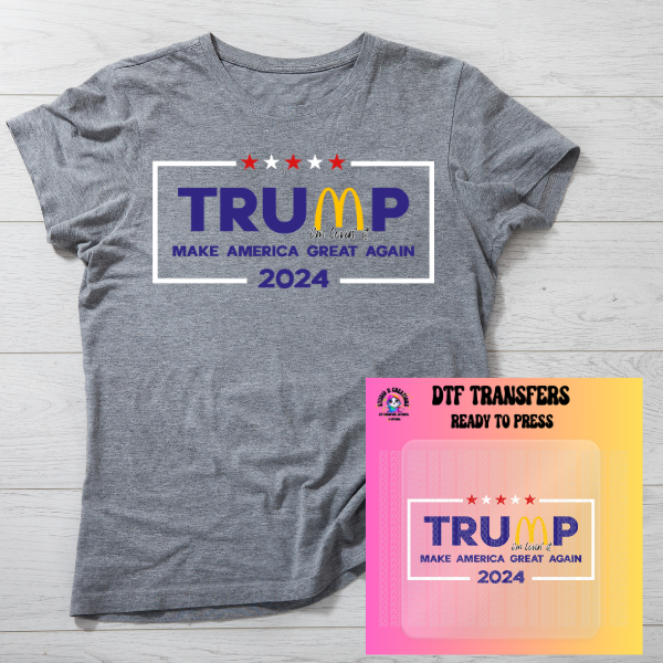 Trump 2024 MAGA Lovin it  DTF Transfer Ready to Press 119