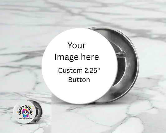 2.25" Custom Button