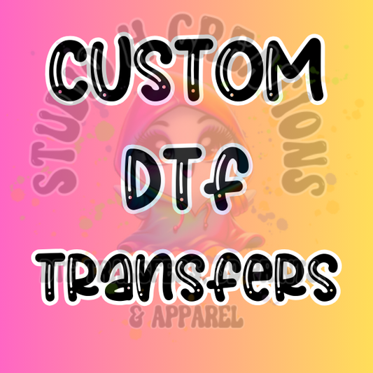 Custom Direct to Film Transfers